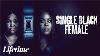 Single Black Female 2022 Lmn New Lifetime Movie Based On A True Story